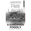 A kandah&aacute;ri fogoly - Embervad&aacute;szat a t&aacute;libok f&ouml;ldj&eacute;n - R&eacute;ti L&aacute;szl&oacute;