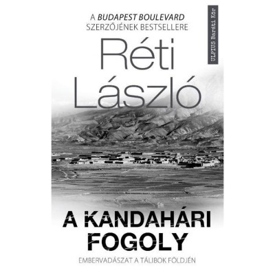 A kandah&amp;aacute;ri fogoly - Embervad&amp;aacute;szat a t&amp;aacute;libok f&amp;ouml;ldj&amp;eacute;n - R&amp;eacute;ti L&amp;aacute;szl&amp;oacute; foto