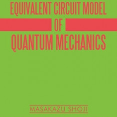 Equivalent Circuit Model of Quantum Mechanics