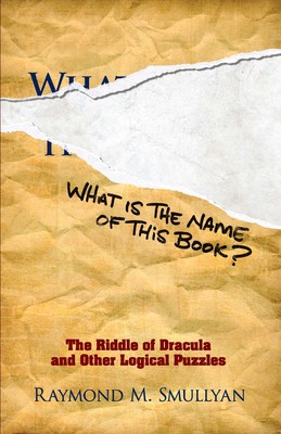 What Is the Name of This Book?: The Riddle of Dracula and Other Logical Puzzles foto