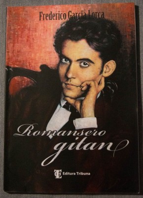 Federico Garcia Lorca - Romansero gitan (Romancero...) (trad. Puși Dinulescu) foto
