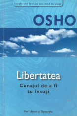 Libertatea. Curajul de a fi tu insuti - Osho foto