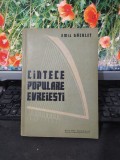 C&acirc;ntece (c&icirc;ntece) populare evreiești, București 1959, Emil Săculeț, 069