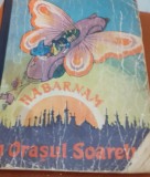 HABARNAM IN ORASUL SOARELUI