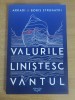 Valurile linistesc vantul - Arkadi &amp; Boris Strugatki - SF - Editura Necunoscuta - 192 Pagini