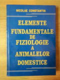 Elemente fundamentale de fiziologie a animalelor domestice - Nicolae Constantin