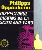 Inspectorul Dickins de la Scotland-Yard Philipps Oppenheim