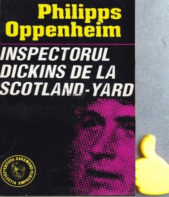 Inspectorul Dickins de la Scotland-Yard Philipps Oppenheim foto