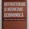 RESTRUCTURARE SI DEZVOLTARE ECONOMICA de VASILE I . DOBROTA , 2004