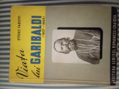 Ettore Fabietti Viata lui Garibaldi (1807-1882) foto