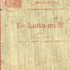 Le Latin en 5e. Grammaire, vocabulaire, exercices... par Gaston Cayrou et al.