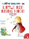 Cumpara ieftin Little Red Riding Hood. Editie bilingva engleza-romana. Nivel A2 (versiune audio inclusa)/Fratii Grimm