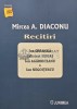 Recitiri - Mircea A. Diaconu - Editura Junimea, 2021, 400 pagini, brosata - biografie