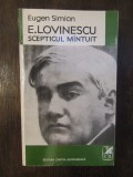 E. LOVINESCU SCEPTICUL MANTUIT - EUGEN SIMION