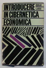 INTRODUCERE IN CIBERNETICA ECONOMICA de OSKAR LANGE , 1967 foto