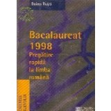 Bacalaureat 1998 Pregatire rapida la limba romana