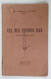CEL MAI FRUMOS DAR , TEATRU PENTRU COPII de ANA CODREANU - NICULESCU , EDITIE INTERBELICA , PREZINTA DESENE SI INSEMNARI *