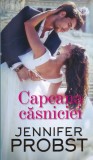 Jennifer Probst - Capcana casniciei