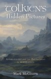 Tolkien&#039;s Hidden Pictures: Anthroposophy and the Enchantment in Middle-Earth