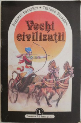 Vechi civilizatii &amp;ndash; Evghenii Baraskov, Tatiana Baraskov foto