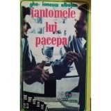 Gheorghe Ionescu Olbojan - Fantomele lui Pacepa (Editia: 1994)