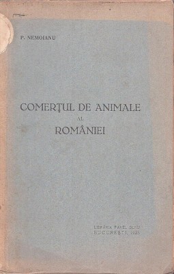C9047N Comerțul de animale al Rom&amp;acirc;niei de Petre Nemoianu, 1935 foto