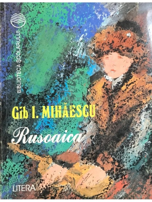Gib I. Mihaescu - Rusoaica (Editia: 1998)