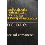 N. C. Matei - Psihologia relatiilor morale interpersonale (Editia: 1981)