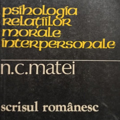 N. C. Matei - Psihologia relatiilor morale interpersonale (1981)