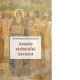 Armele razboiului nevazut - Sfantul Ignatie Briancianinov