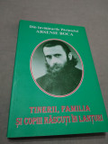 Cumpara ieftin DIN INVATATURILE PARINTELUI ARSENE BOCA-TINERII,FAMILIA SI COPII INASCUTI