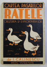 CARTEA PASARILOR - RATELE , CRESTEREA SI EXPLOATAREA LOR de I . CALINESCU , 1938 foto