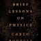 Seven Brief Lessons on Physics