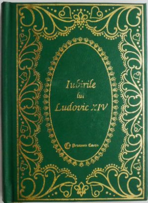 Iubirile lui Ludovic al XIV-lea &amp;ndash; Louis Bertrand foto