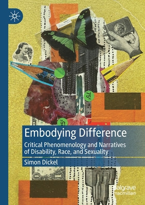 Embodying Difference: Critical Phenomenology and Narratives of Disability, Race, and Sexuality foto