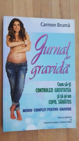 Jurnal de gravida- Carmen Bruma | Okazii.ro