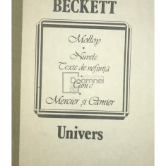 Samuel Beckett - Molloy. Nuvele. Texte de neființă. Dume. Mercier și Damier (editia 1990)
