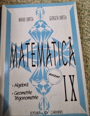 Marius Burtea - Matematica. Clasa a IX-a foto