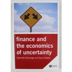 FINANCE AND THE ECONOMICS OF UNCERTAINTY by GABRIELLE DEMANGE and GUY LAROQUE , 2006