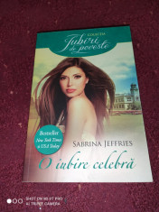 COLECTIA IUBIRI DE POVESTE - SABRINA JEFFRIES: O IUBIRE CELEBRA foto