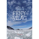 F&eacute;nyvil&aacute;g - Tudom&aacute;nyk&ouml;ltem&eacute;ny - Ol&aacute;h J&aacute;nos