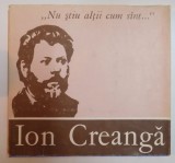 NU STIU ALTII CUM SINT , ION CREANGA de ION ARHIP , CONSTANTIN PARASCAN , CONSTANTIN LIVIU RUSU IASI 1983