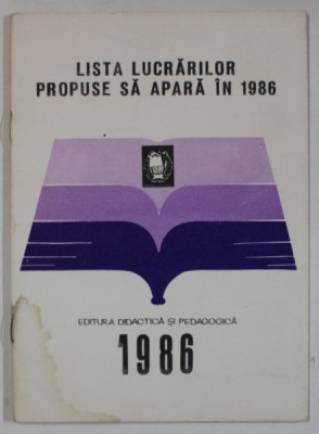 EDITURA DIDACTICA SI PEDAGOGICA , LISTA LUCRARILOR PROPUSE SA APARA IN 1986 foto
