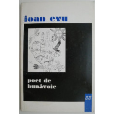 Poet de bunavoie &ndash; Ioan Evu