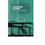 Volumul 4. Mari idei ale matematicii. Paradoxuri si axiome. Fundamente ale matematicii - Nelo Maestre Blanco