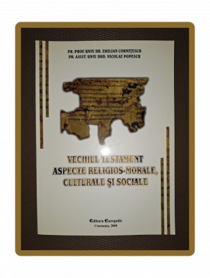 EMILIAN CORNITESCU - VECHIUL TESTAMENT * ASPECTE RELIGIOS-MORALE (*AUTOGRAF) foto