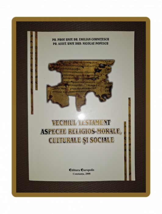 EMILIAN CORNITESCU - VECHIUL TESTAMENT * ASPECTE RELIGIOS-MORALE (*AUTOGRAF)