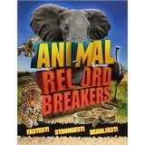 Animal Record Breakers - Carte Straina in Engleza despre Recorduri Animale: Cele Mai Mari, Rapide, Puternice