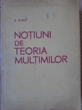 NOTIUNI DE TEORIA MULTIMILOR-D. RIMER-223737