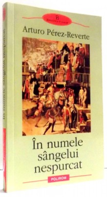 IN NUMELE SANGELUI NESPURCAT de ARTURO PEREZ-REVERTE , 2007 foto